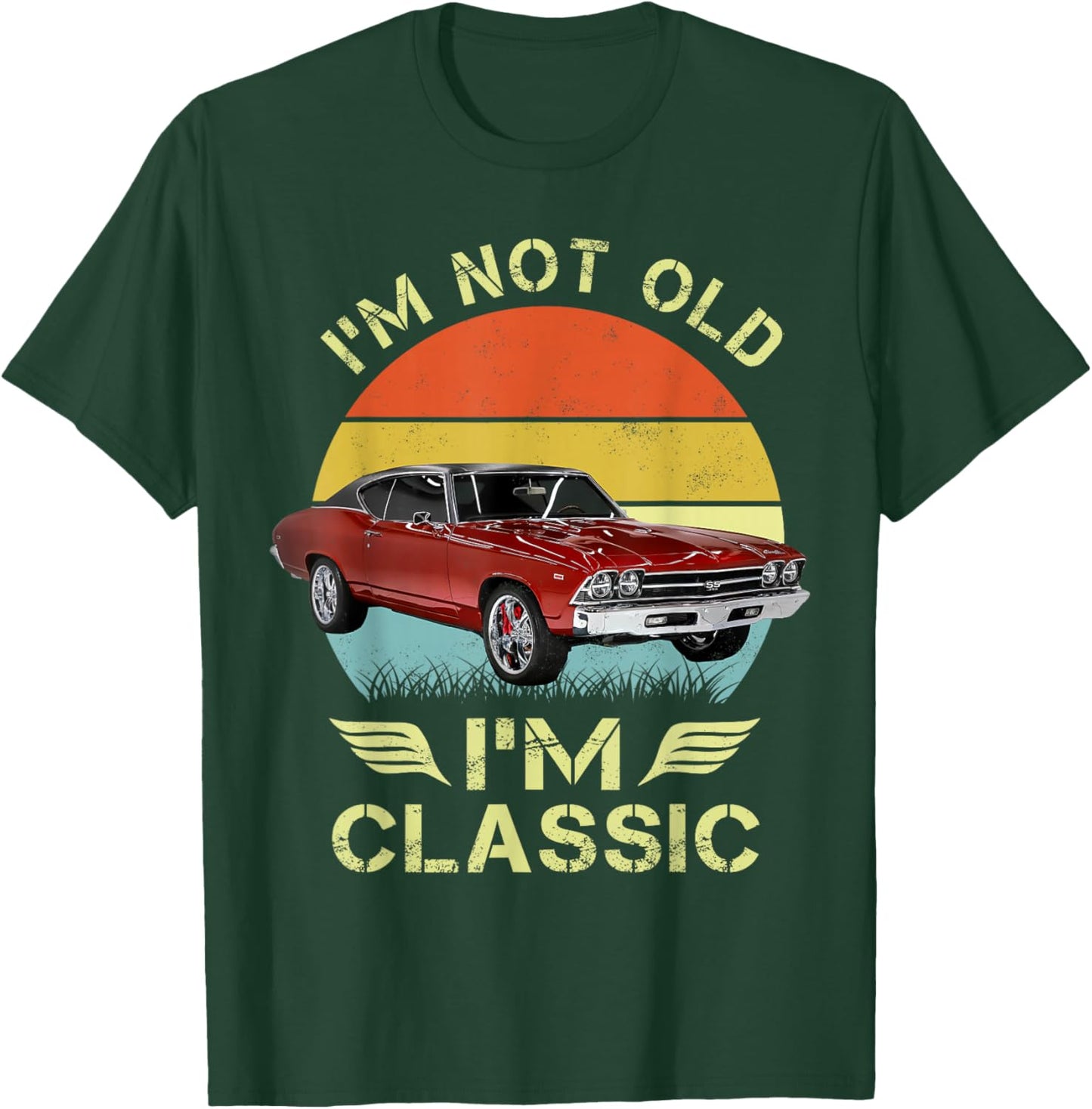 I'm not old I'm a classic 69 chevelle vintage retro T-Shirt - T-Shirt | Forest