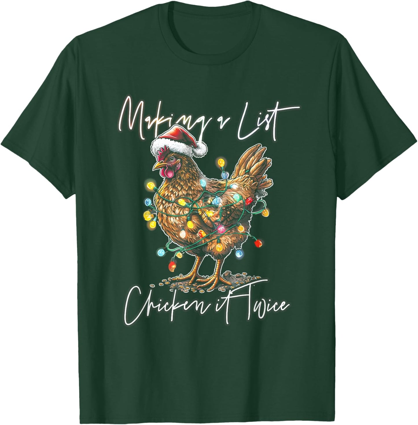 Making List Chicken It Twice Christmas Chicken Santa Hat T-Shirt - T-Shirt | Forest