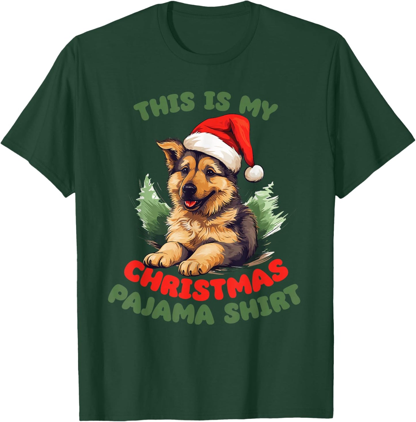 German Shepherd Christmas This Is My Christmas T-Shirt - T-Shirt | Forest