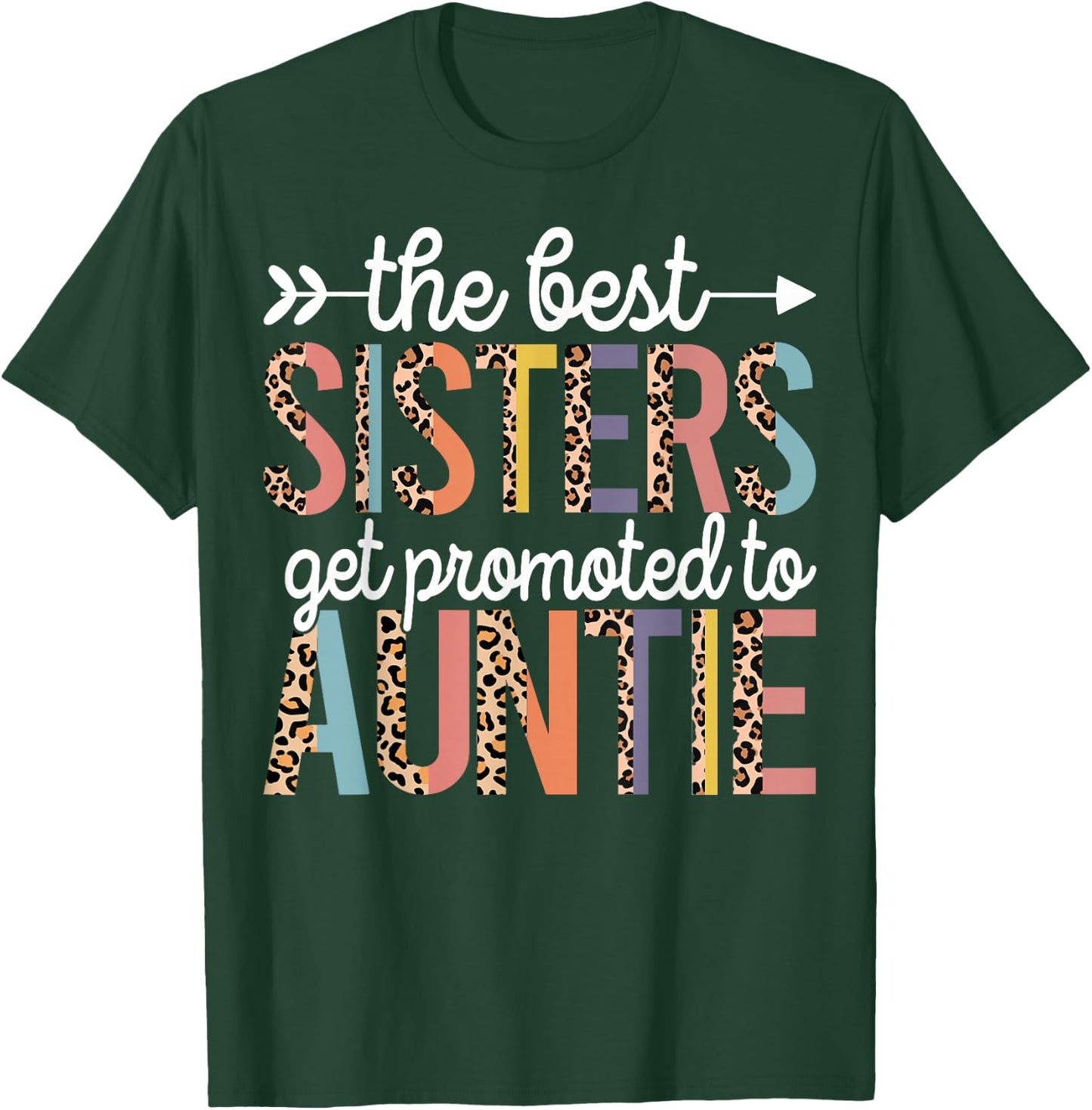 The Best Sisters Get Promoted To Auntie Baby Announcement T-Shirt - T-Shirt | Forest