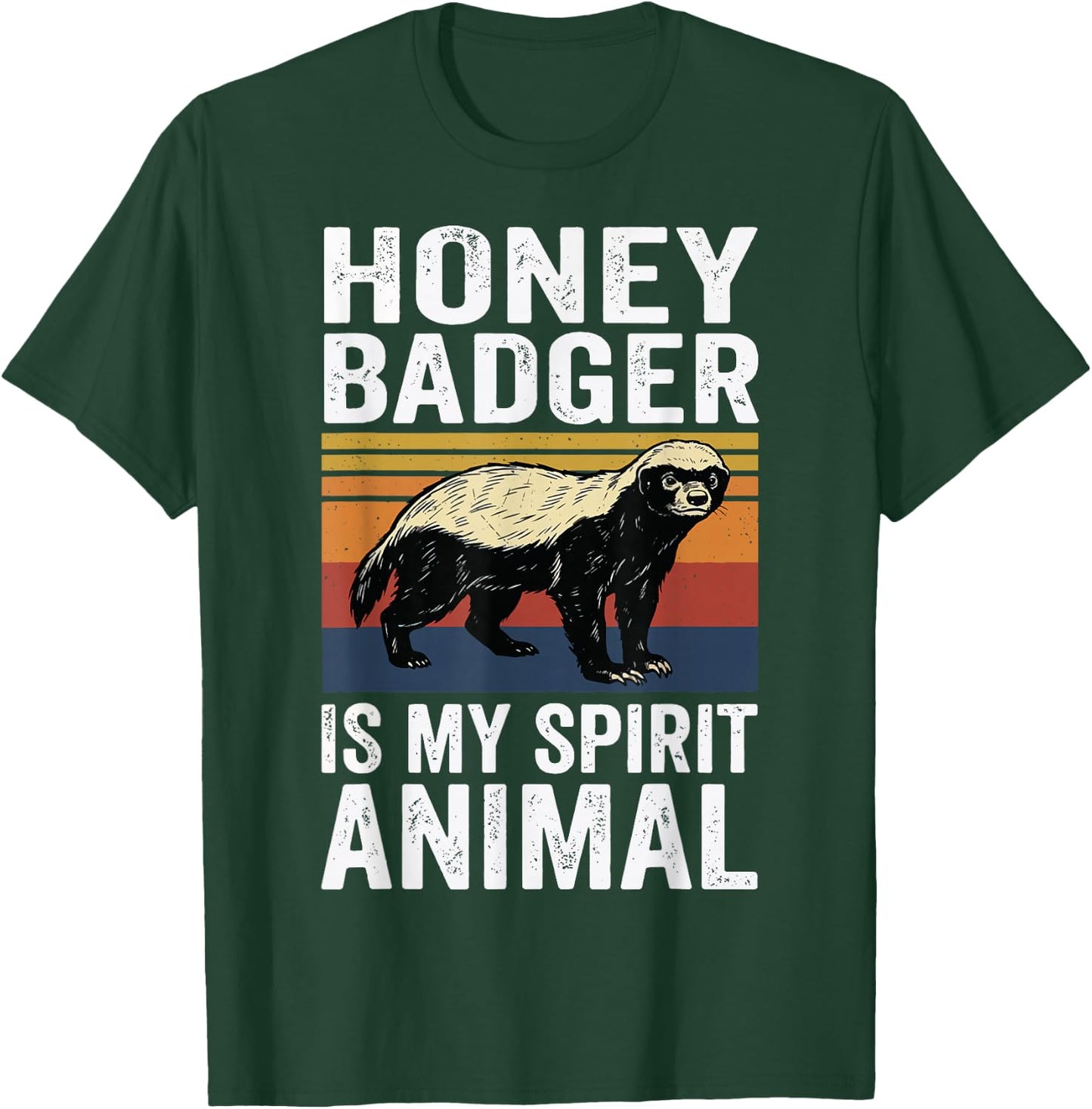 Honey Badger is My Spirit Animal T-Shirt - T-Shirt | Forest