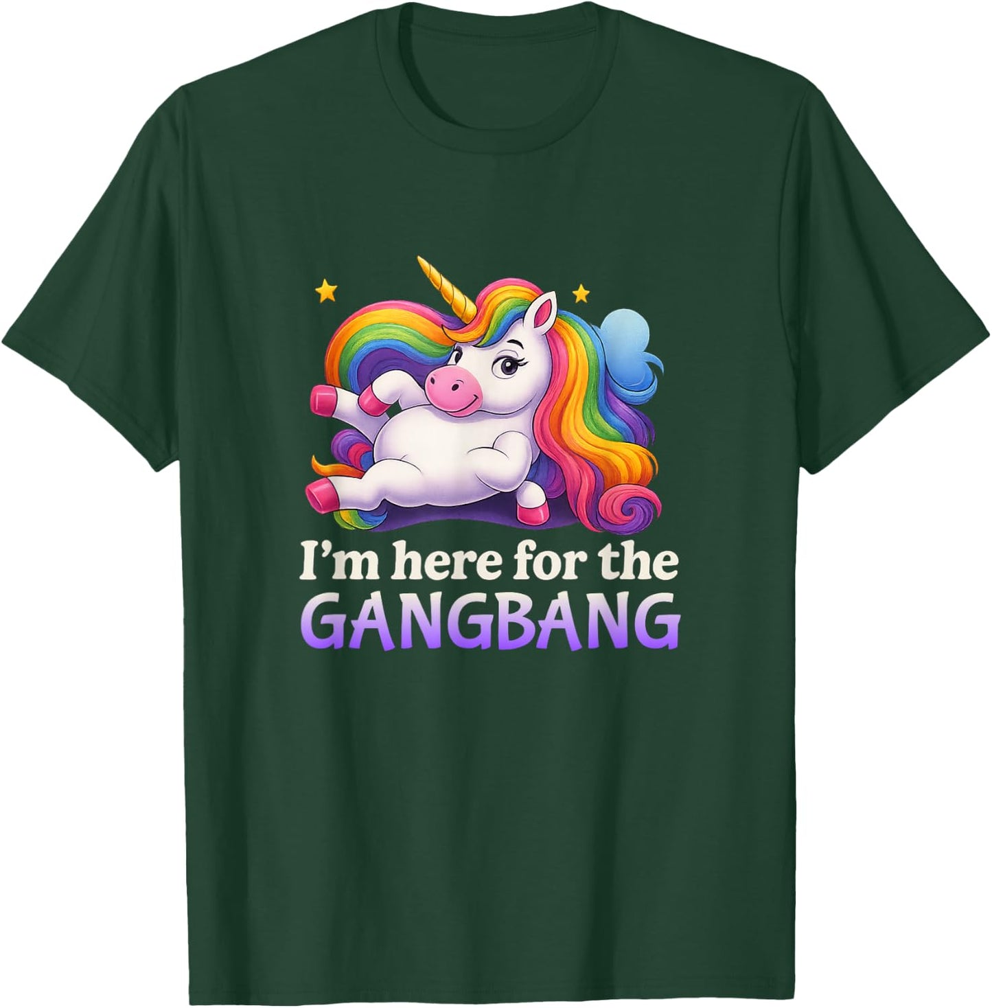 Ich Bin Hier für den Gangbang Unhinged Adult Humor Kinky Funny T-Shirt - T-Shirt | Forest