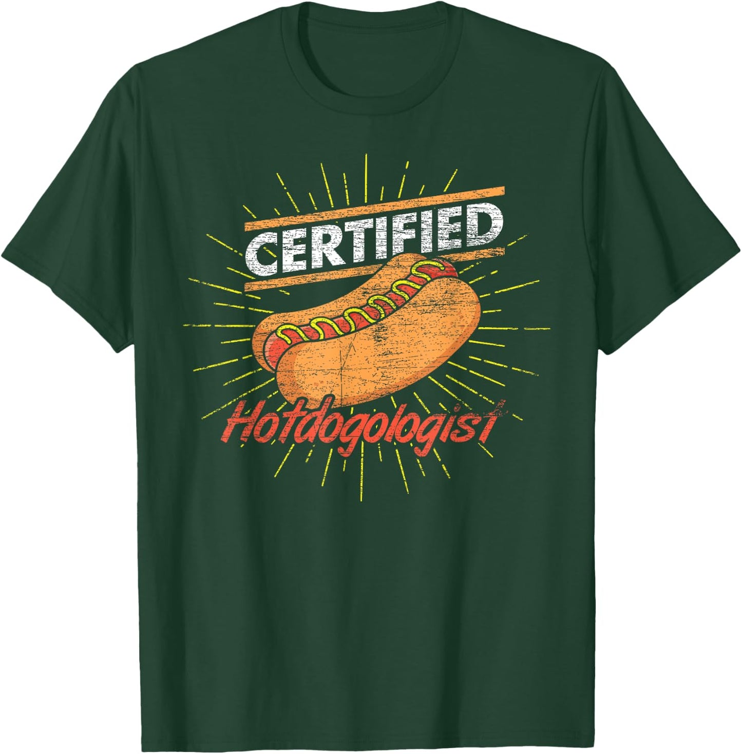 Funny Certified Hotdogologist Hotdog Franks Sausage Hot Dog T-Shirt - T-Shirt | Forest