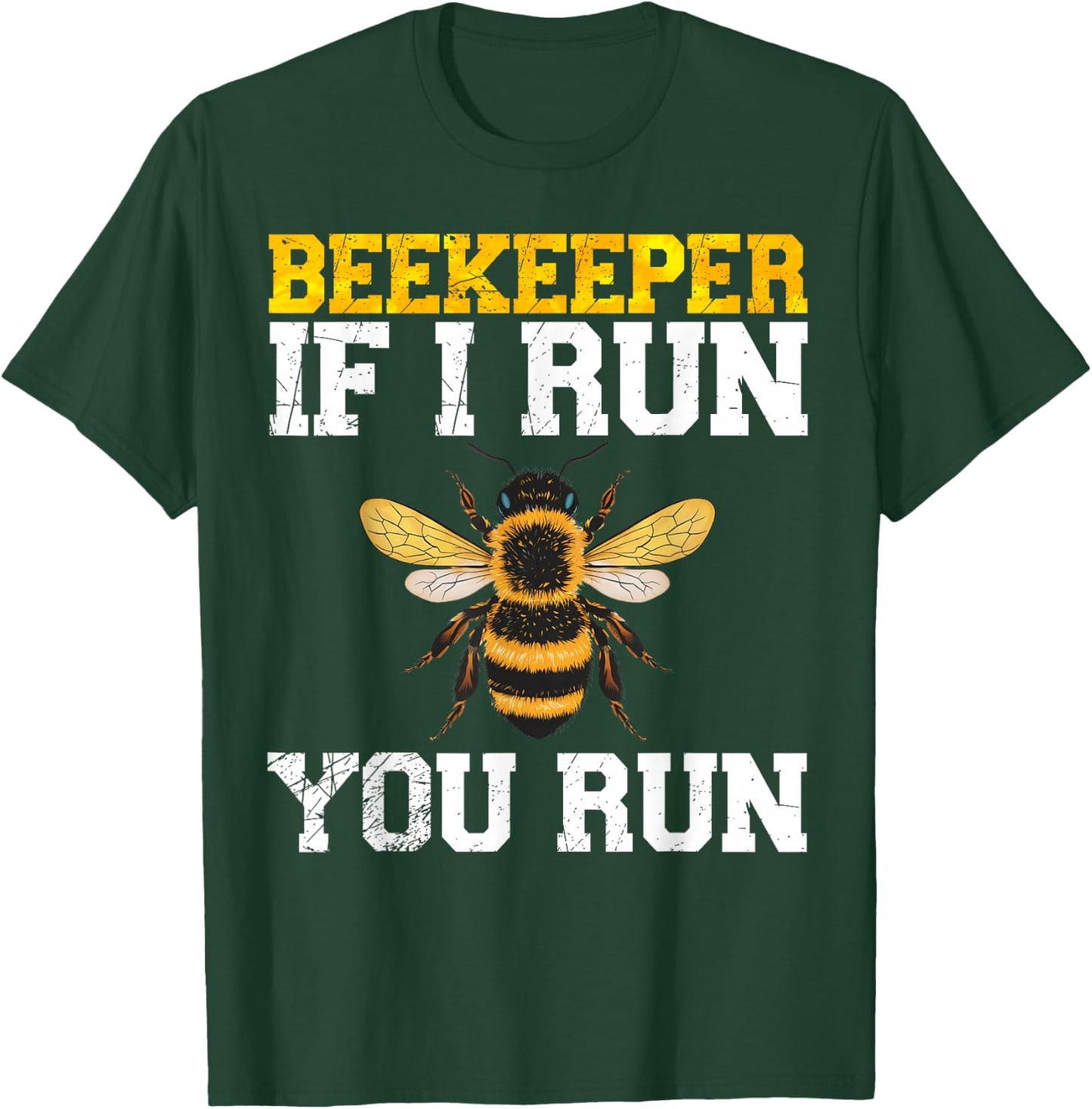 Beekeeper If I Run You Run Funny Beekeeping Apiarist T-Shirt - T-Shirt | Forest