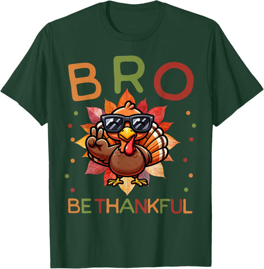 BRO Be Thankful Funny Thanksgiving Girls Kids Turkey Brother T-Shirt - T-Shirt | Forest