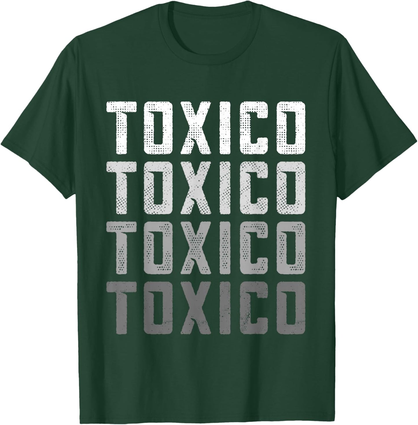 Toxico, Funny Toxico T-Shirt - T-Shirt | Forest