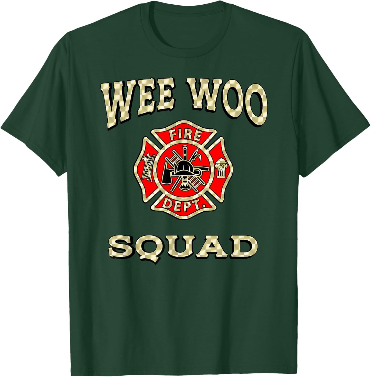 WEE WOO SQUAD Funny Firefighter Badge Marshal Fire Truck T-Shirt - T-Shirt | Forest