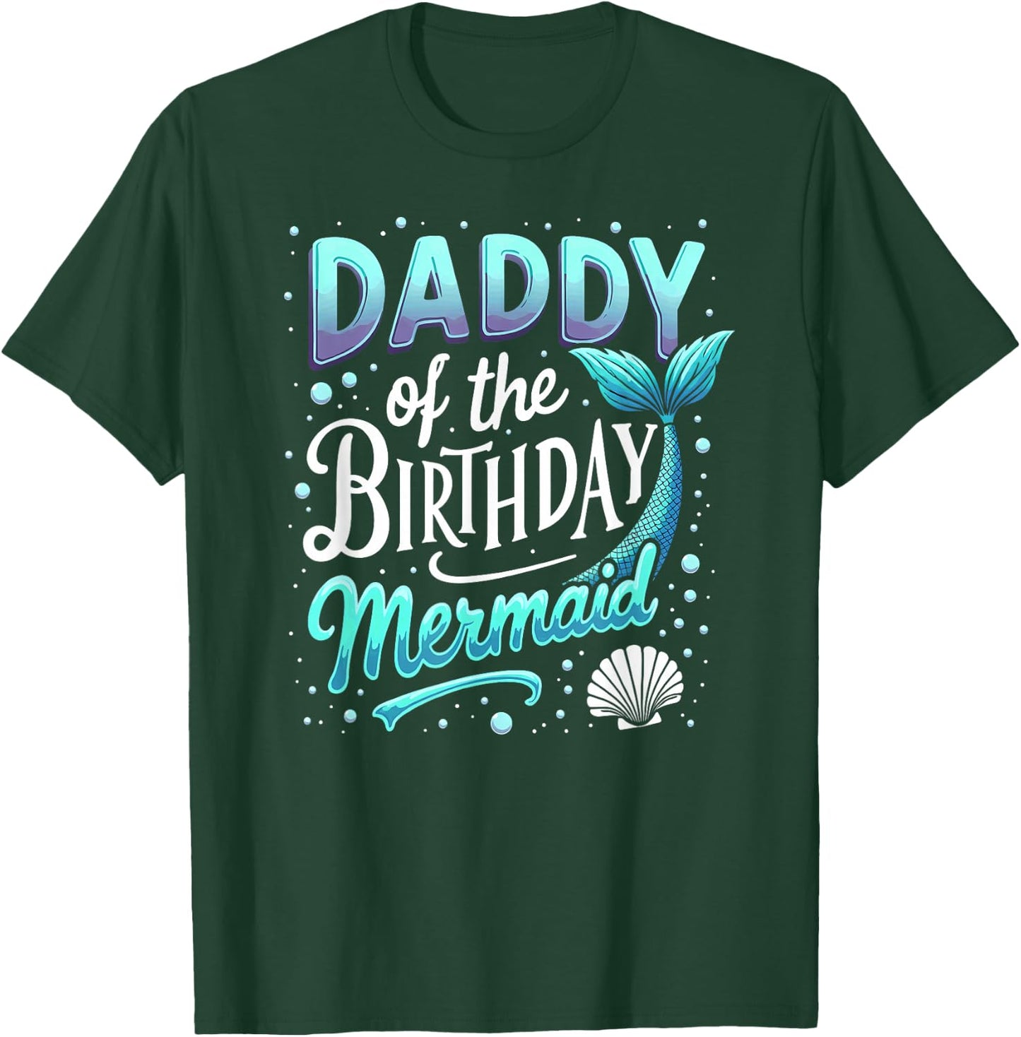 Daddy Of The Birthday Mermaid T-Shirt - T-Shirt | Forest