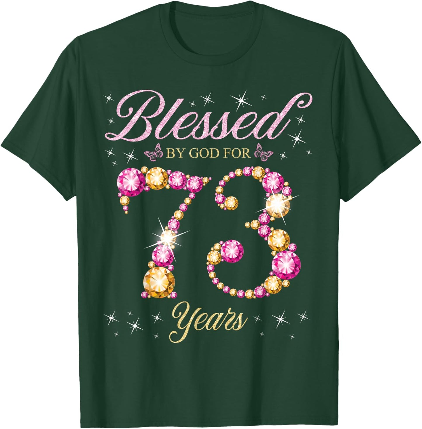 Blessed By God For 73 Years Old 73rd Birthday Party T-Shirt - T-Shirt | Forest