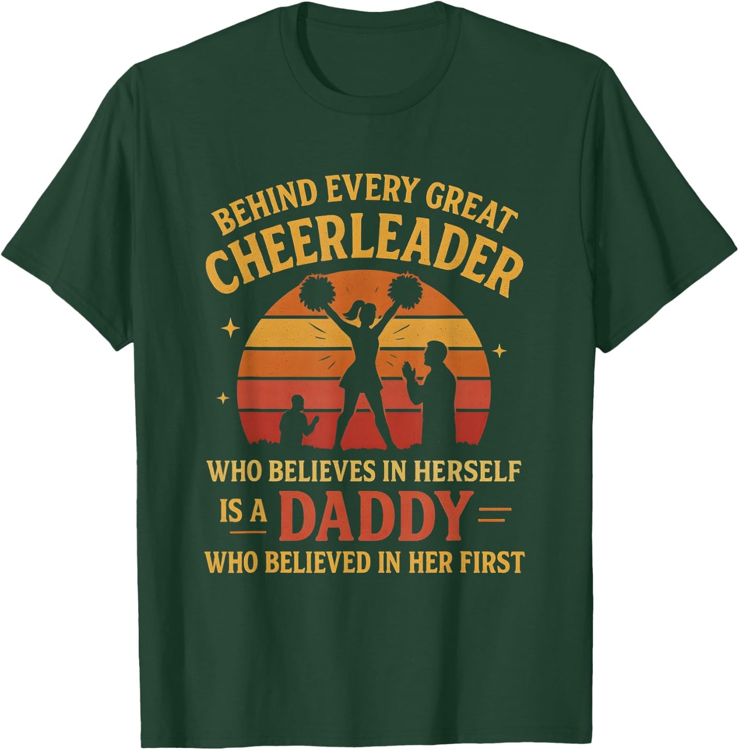 Behind Every Great Cheerleader Is A Daddy Father's Day T-Shirt - T-Shirt | Forest