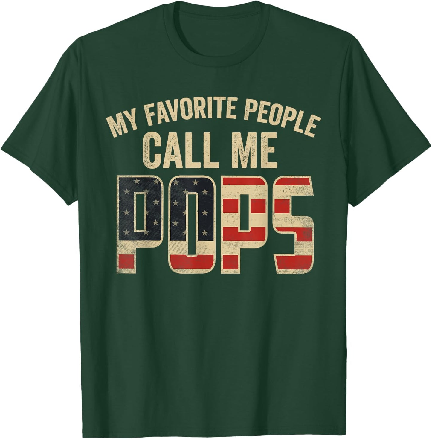 My Favorite People Call Me Pops USA Flag T-Shirt - T-Shirt | Forest