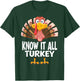 Thanksgiving Know It All Turkey Matching Pajama T-Shirt - T-Shirt | Forest