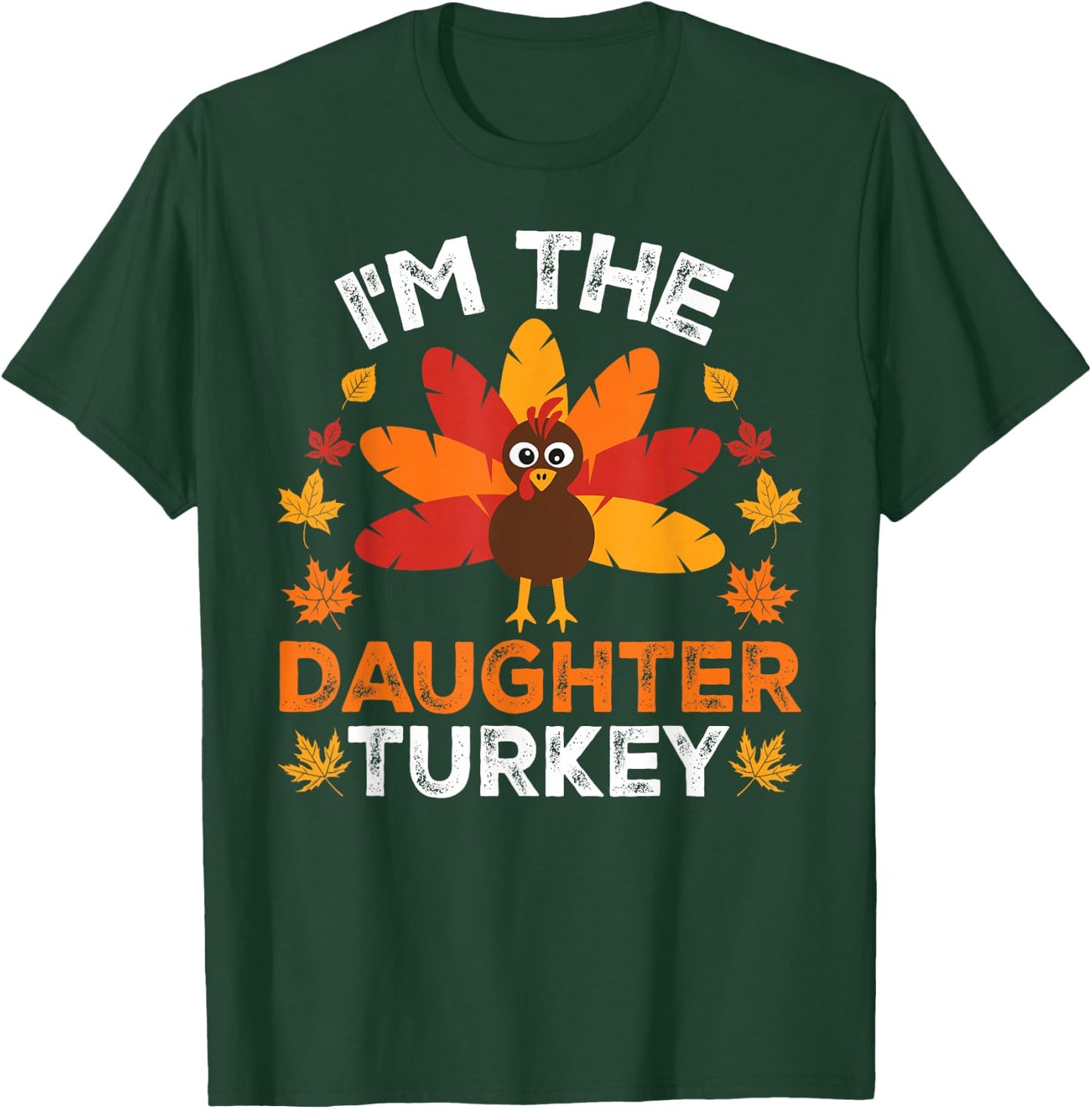 Matching Thanksgiving Thankful Gifts by T&T - I'm The Daughter Turkey, Funny Turkey Thanksgiving, -Adults/Kids - Black, Small, Short Sleeve T-Shirt - T-Shirt | Forest