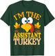 Thanksgiving I'm The Assistant Turkey Matching T-Shirt - T-Shirt | Forest
