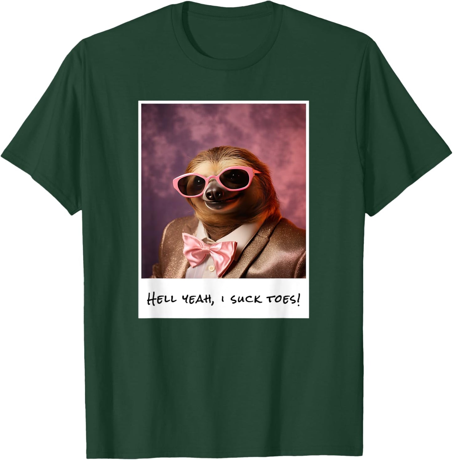 Funny Toe Licking Sloth Hell Yeah I Suck Toes T-Shirt - T-Shirt | Forest