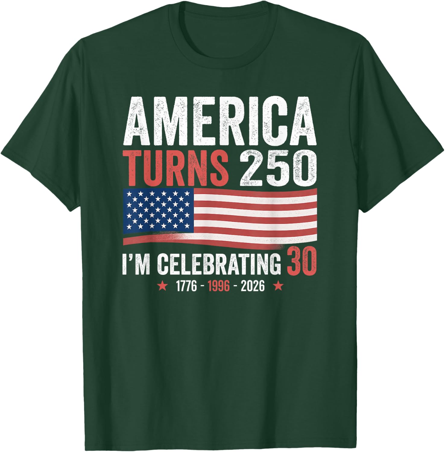 30th Birthday 250th Anniversary USA Patriotic 4th of July T-Shirt - T-Shirt | Forest