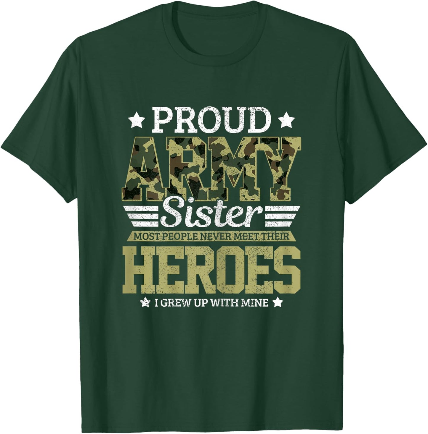 Proud Army Sister Military Soldier Brother Pride Gift T-Shirt - T-Shirt | Forest