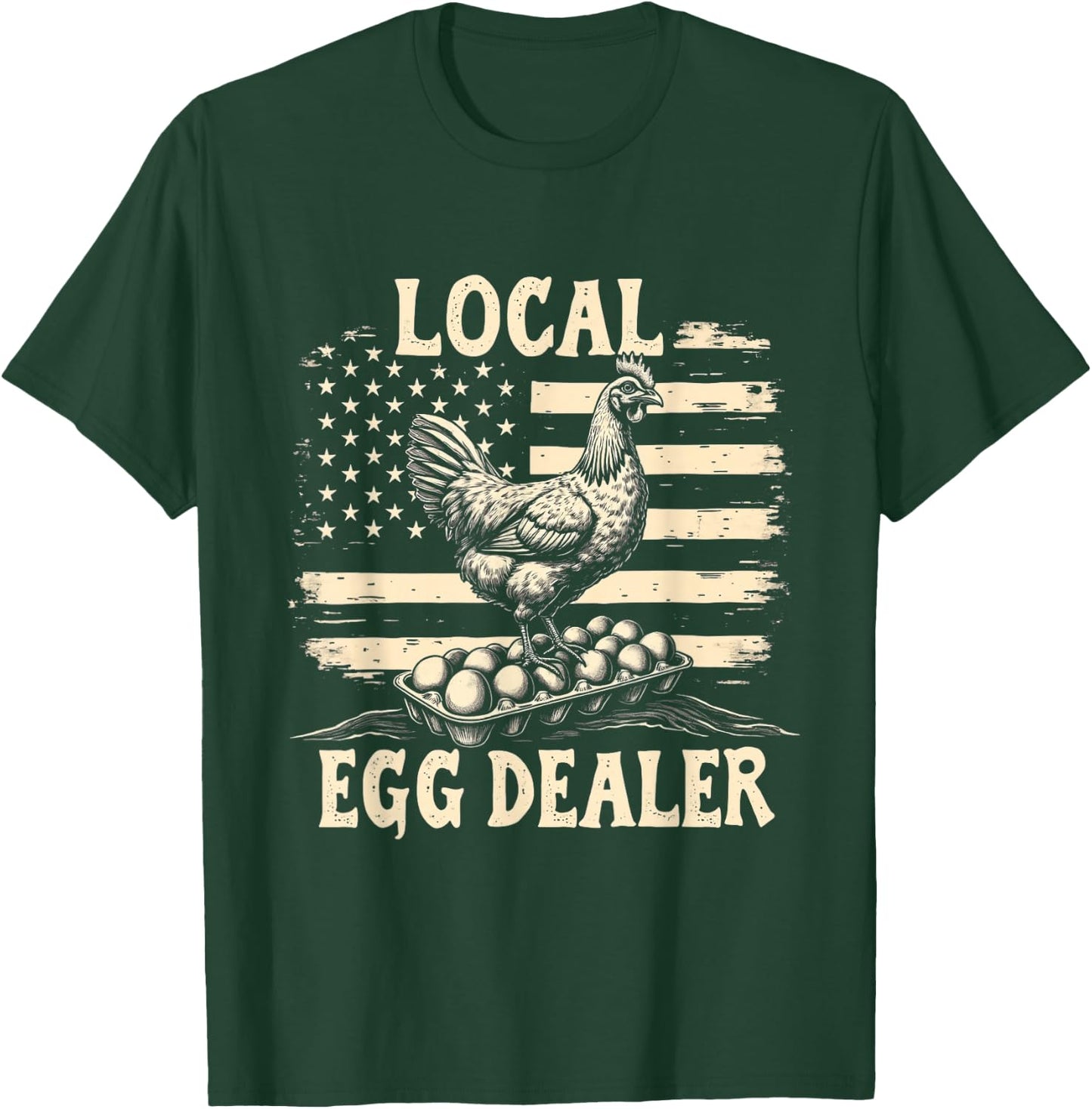 LOCAL Egg Dealer Chicken Egg Dealer T-Shirt - T-Shirt | Forest