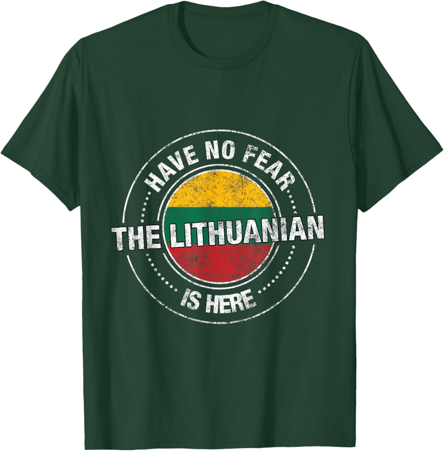 Have No Fear The Lithuanian Is Here Shirt - Lithuania Flag T-Shirt - T-Shirt | Forest