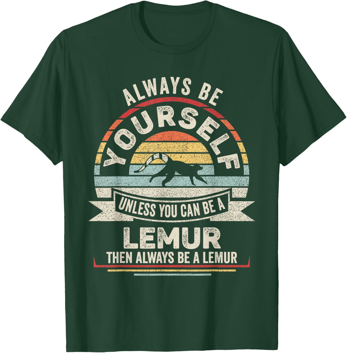Retro Always Be Yourself Unless You Can Be A Lemur Lover T-Shirt - T-Shirt | Forest