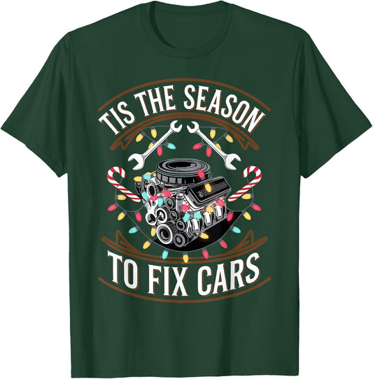 Car Mechanic Christmas Tis The Season To Fix Cars T-Shirt - T-Shirt | Forest
