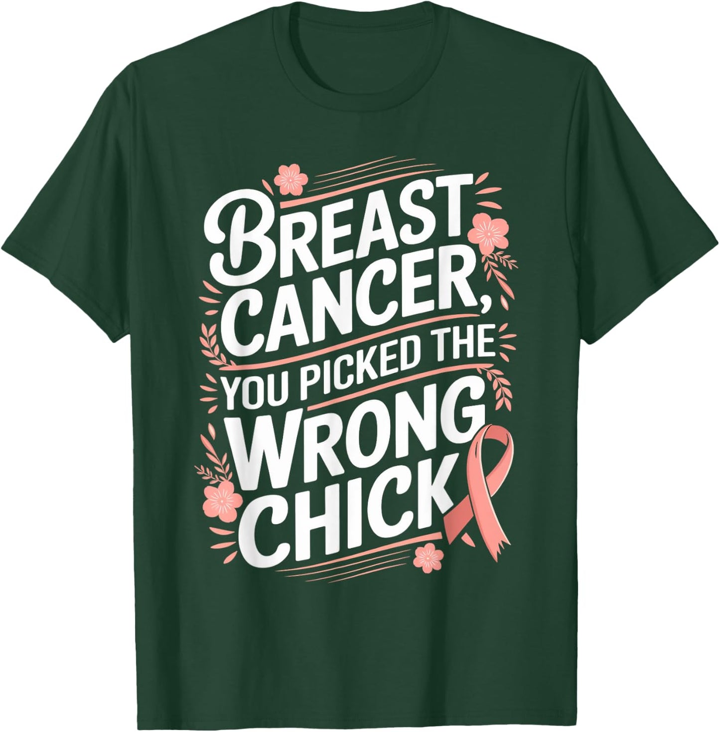 Cancer Awareness Picked A Wrong Chick Breast Cancer T-Shirt - T-Shirt | Forest