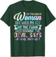 I'm The Kind Of Woman That When My Feet Hit The Floor T-Shirt - T-Shirt | Forest