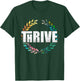 Thrive T-Shirt - T-Shirt | Forest