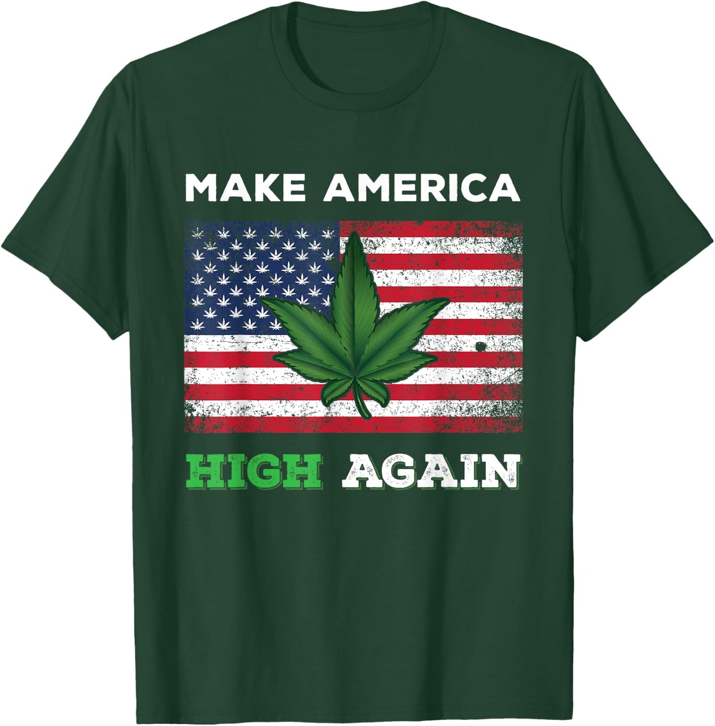 Make America High Again Weed Marijuana Pot Leaf US Flag T-Shirt - T-Shirt | Forest
