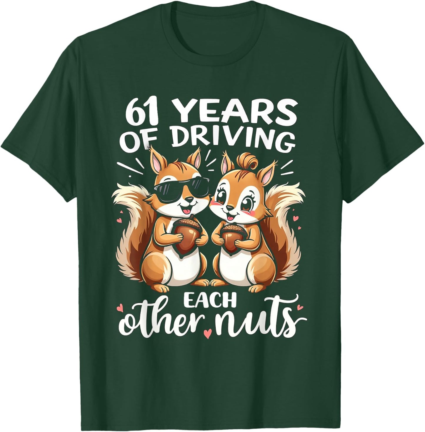 61 Years Of Driving Each Other Nuts Funny Couple Anniversary T-Shirt - T-Shirt | Forest