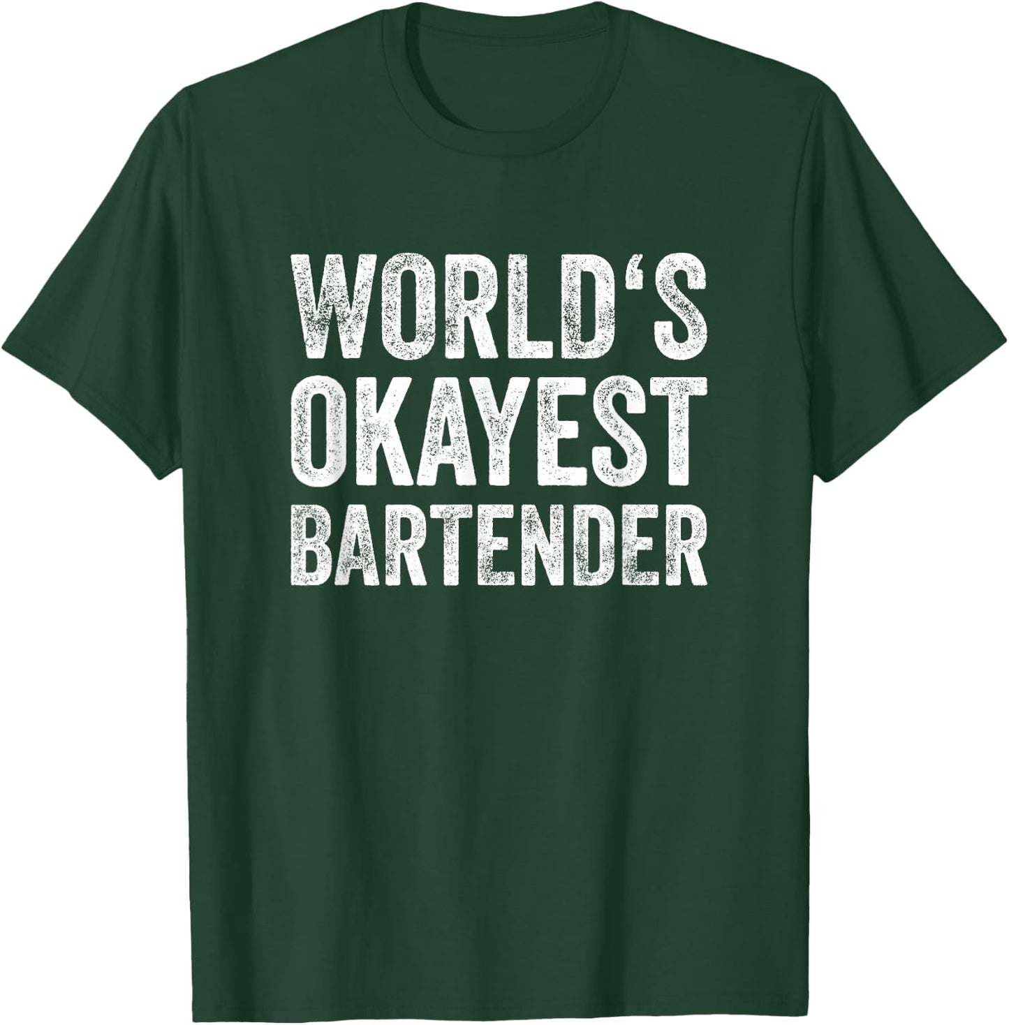 World's Okayest Bartender Vintage Fun Present T-Shirt - T-Shirt | Forest
