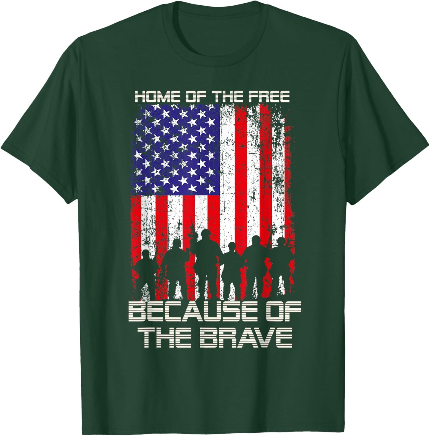 Home Of The Free Because Of The Brave Patriotic Veterans T-Shirt - T-Shirt | Forest