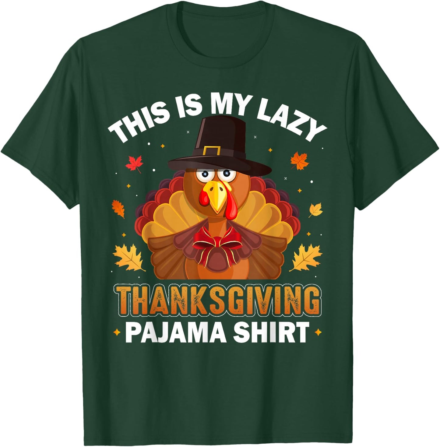 This Is My Lazy Thanksgiving Pajama Shirt Funny Turkey Day T-Shirt - T-Shirt | Forest
