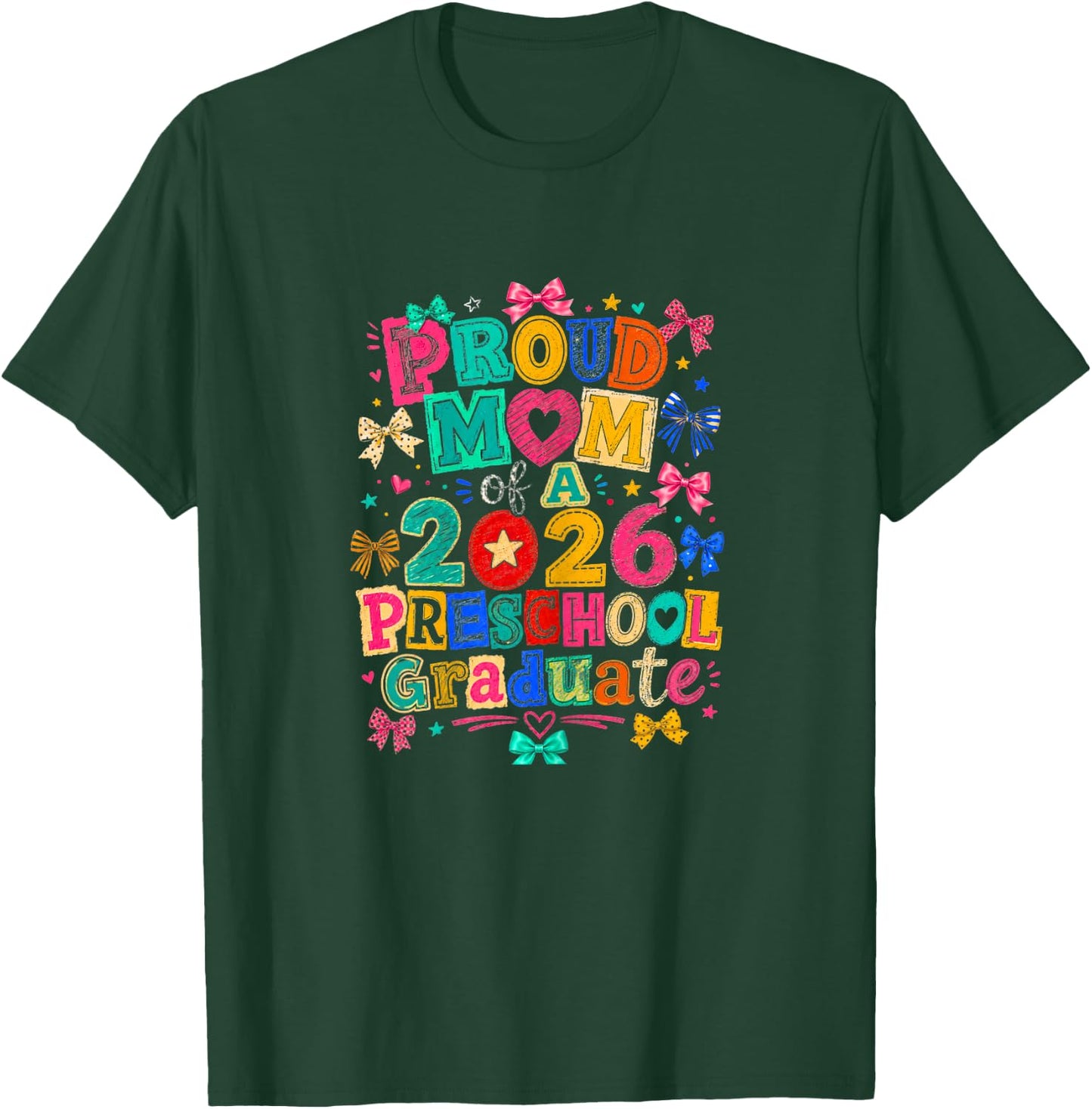 Proud Mom of a 2026 Preschool Graduate Coquette Bow Design T-Shirt - T-Shirt | Forest
