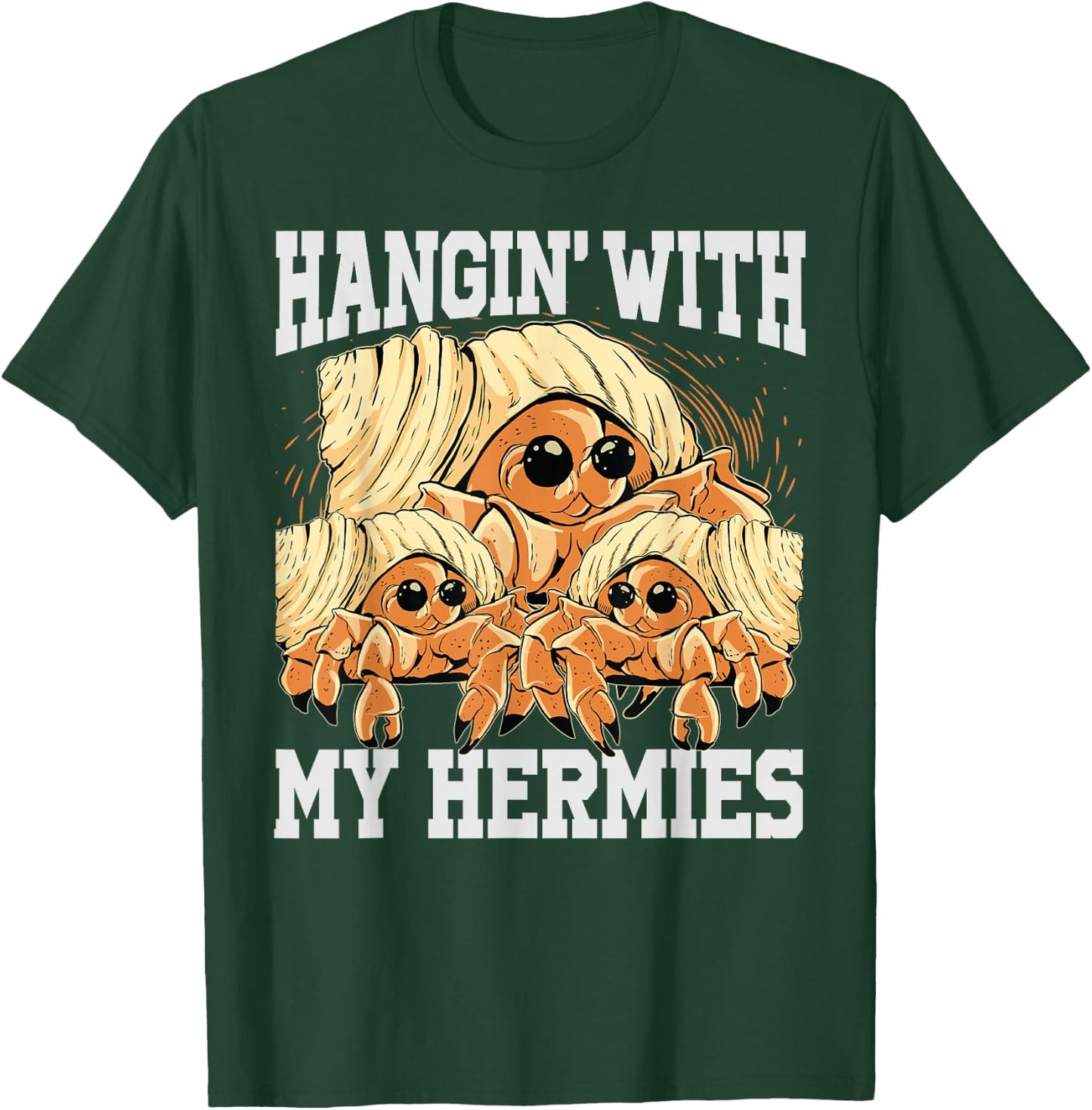 Hangin' With My Hermies - Cute Hermit Crabs - Funny T-Shirt - T-Shirt | Forest