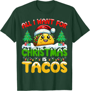 All I Want For Christmas Is Tacos Mexican Food Taco Lover T-Shirt - T-Shirt | Forest