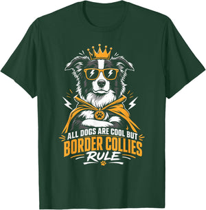 Border Collie All Dogs are Cool Border Collie Rule Funny T-Shirt - T-Shirt | Forest