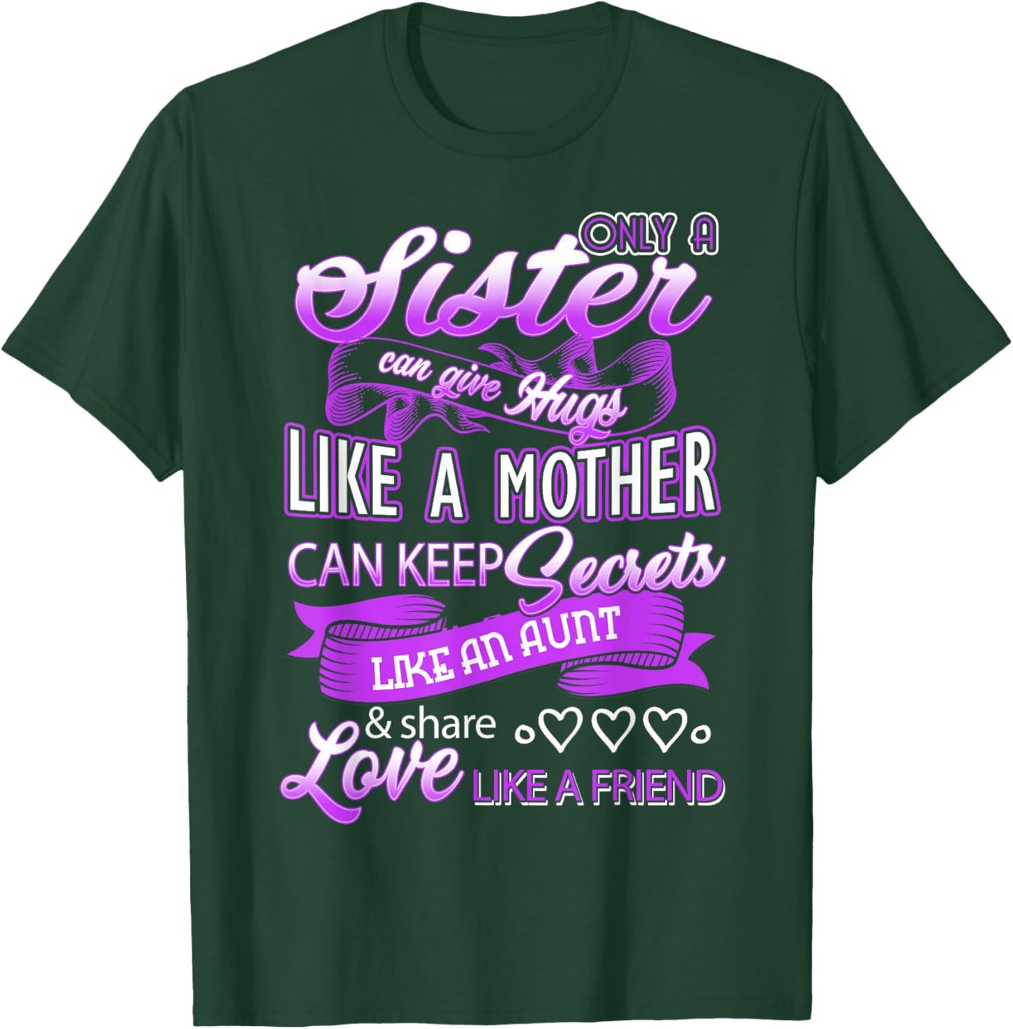 Sister Can Give Hugs Like a Mother Happy Mother's Day Sister T-Shirt - T-Shirt | Forest