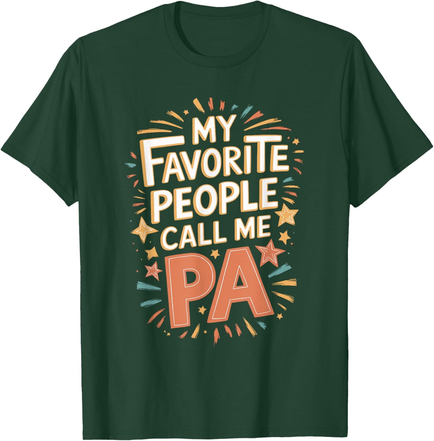 My Favorite People Call Me Pa T-Shirt - T-Shirt | Forest