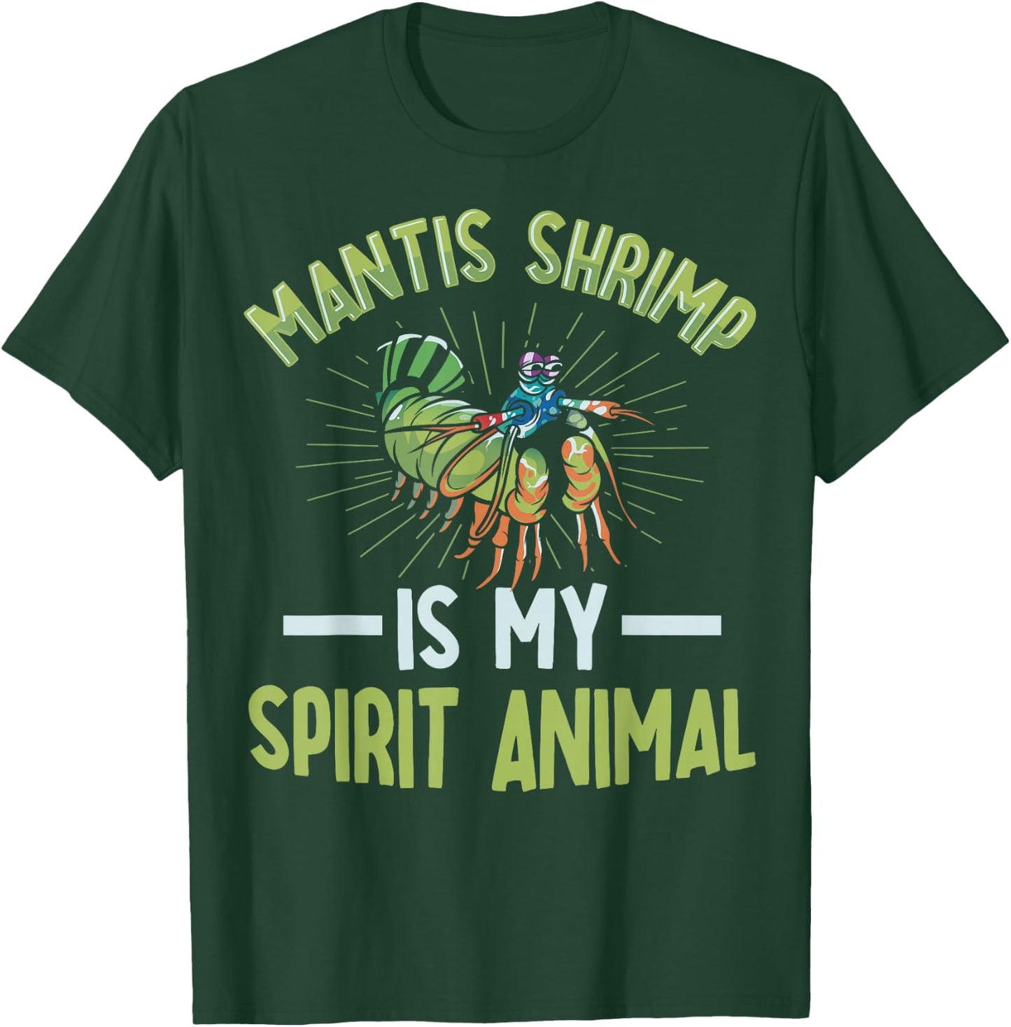 Rainbow Peacock Mantis Shrimp Design for a Mantis Shrimp fan T-Shirt - T-Shirt | Forest