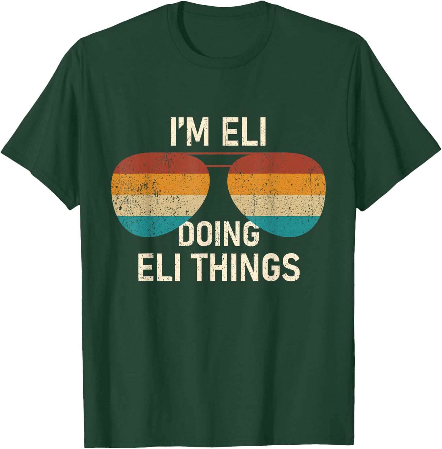 I'm Eli Doing Eli Things Retro Sunglass Personalized T-Shirt - T-Shirt | Forest