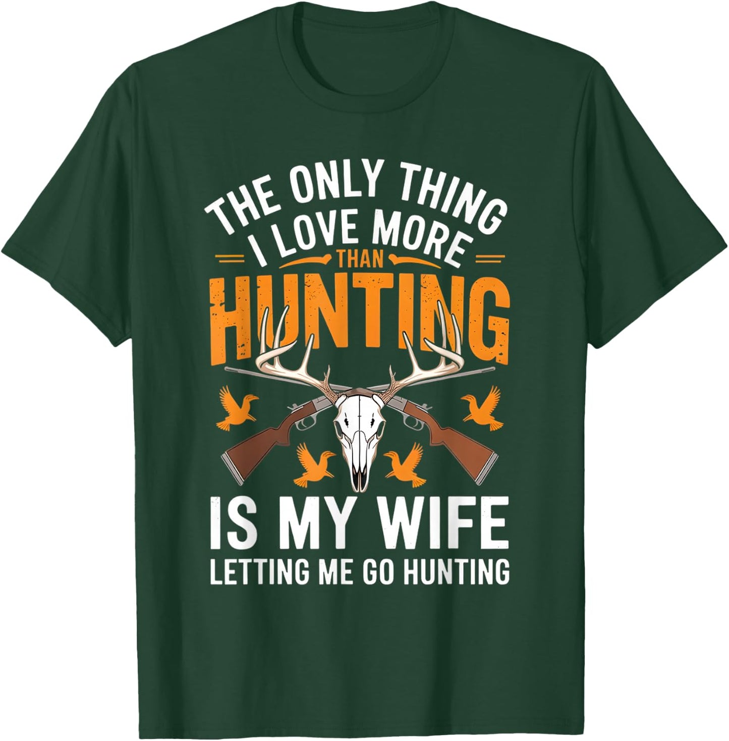 The Only Thing I Love More Than Hunting Vintage Retro T-Shirt - T-Shirt | Forest