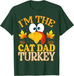 Thanksgiving I'm The Cat Dad Turkey Matching T-Shirt - T-Shirt | Forest