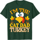 Thanksgiving I'm The Cat Dad Turkey Matching T-Shirt - T-Shirt | Forest