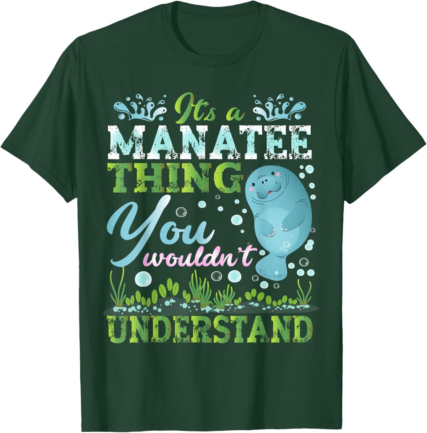 Funny Manatees Lover It's A Manatee Thing T-Shirt - T-Shirt | Forest