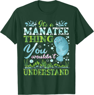 Funny Manatees Lover It's A Manatee Thing T-Shirt - T-Shirt | Forest