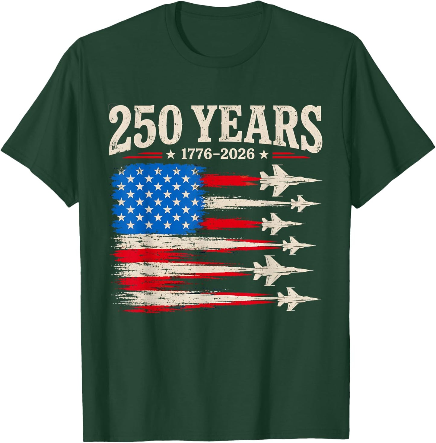 250 Anniversary USA 1776 to 2026 Patriotic American 4th July T-Shirt - T-Shirt | Forest