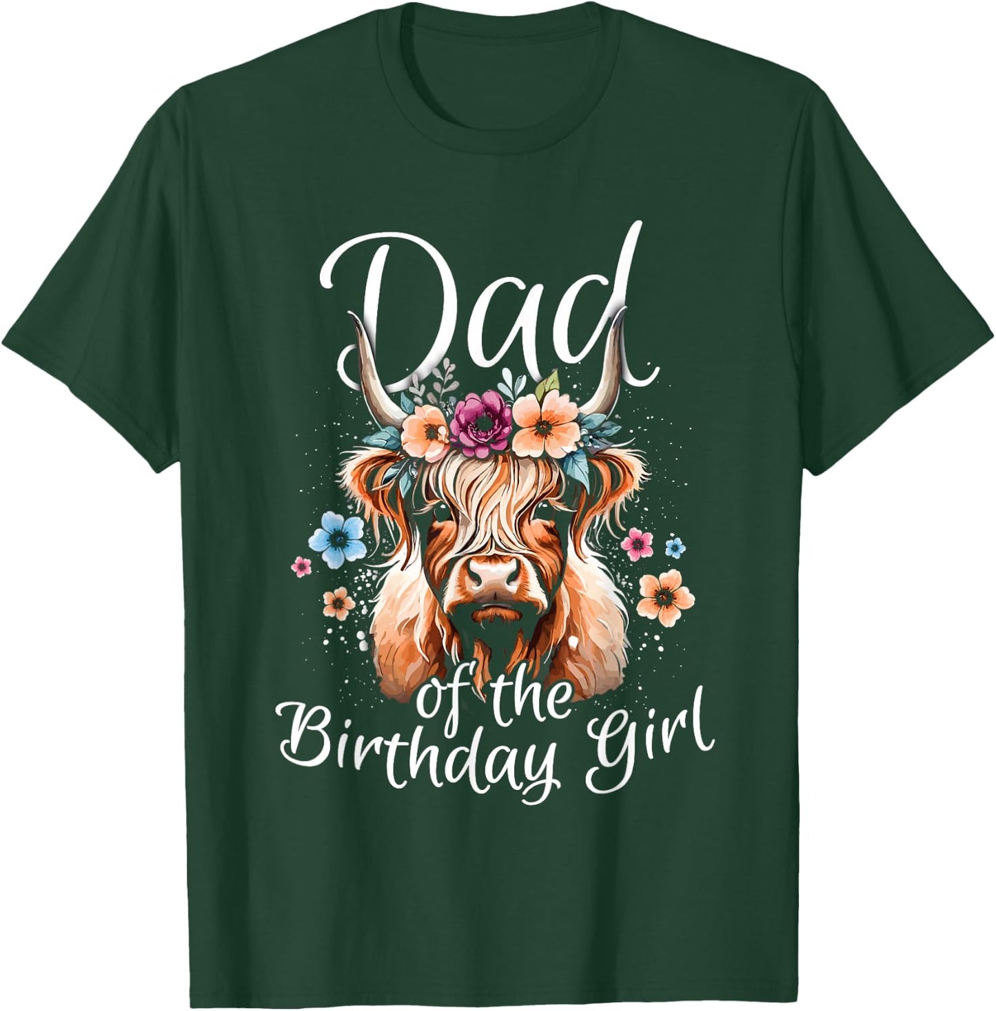 Dad Of The Birthday Girl Highland Cow T-Shirt - T-Shirt | Forest