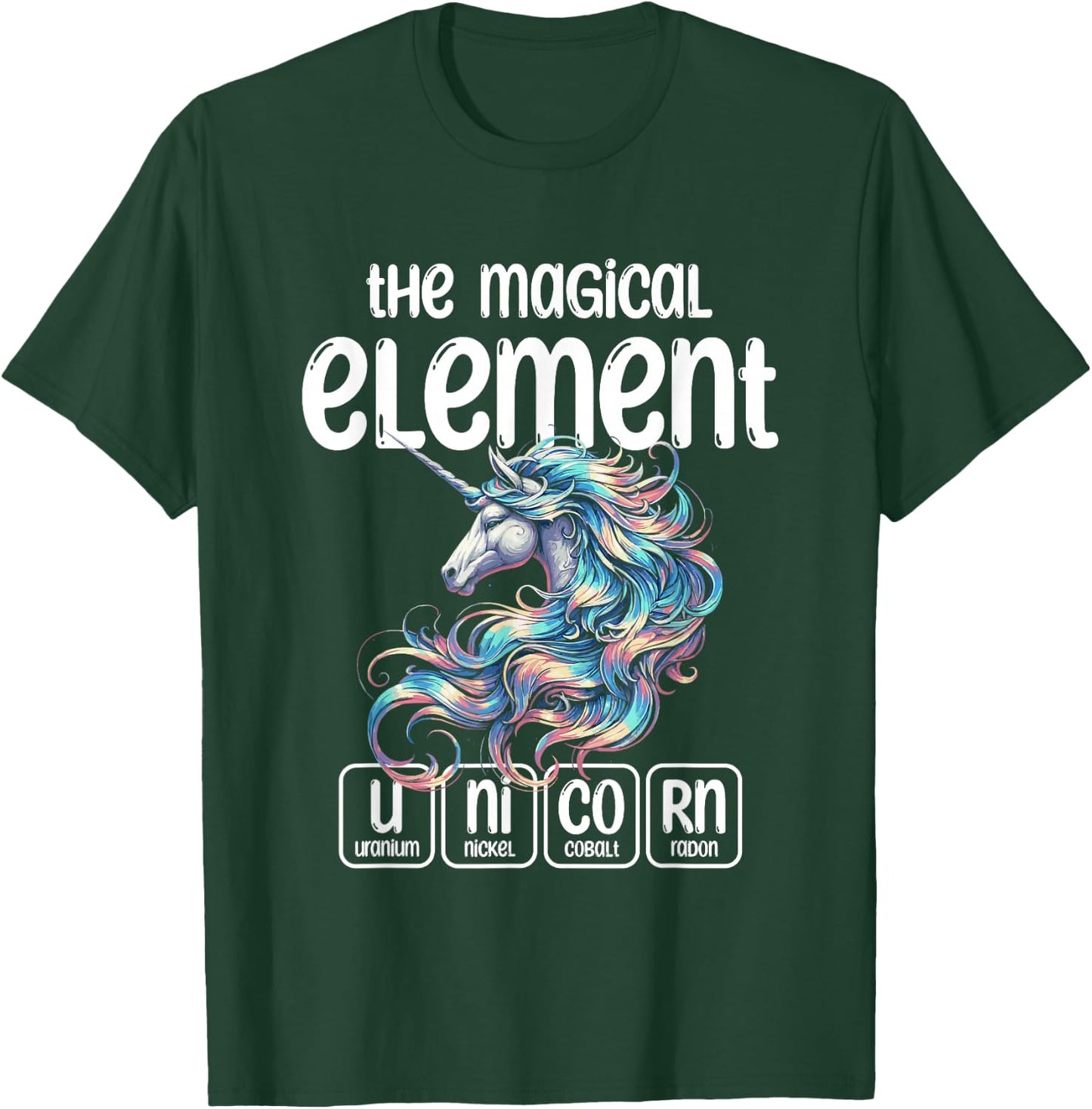 The Magical Element Unicorn Mythical Creature Unicorns T-Shirt - T-Shirt | Forest
