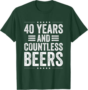 Birthday Husband Coworker 40 Years and Countless Beers T-Shirt - T-Shirt | Forest